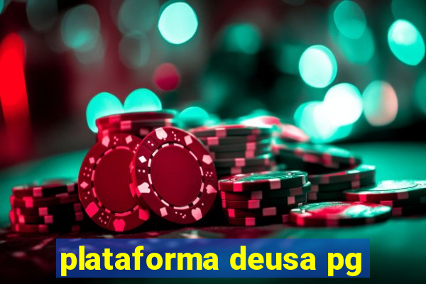 plataforma deusa pg